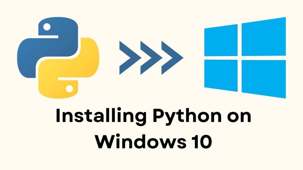 Installing Python on Windows 10